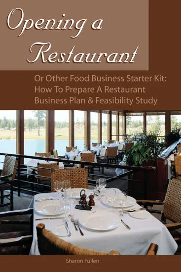 A book about Opening a Restaurant or Other Food Business, How to Prepare a Restaurant Business Plan & Feasibility Study