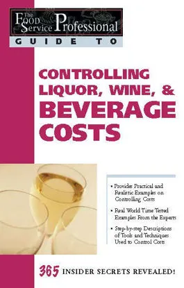A book about Controlling Liquor, Wine & Beverage Costs