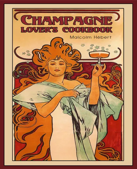 A cookbook of recipes made with champagne.