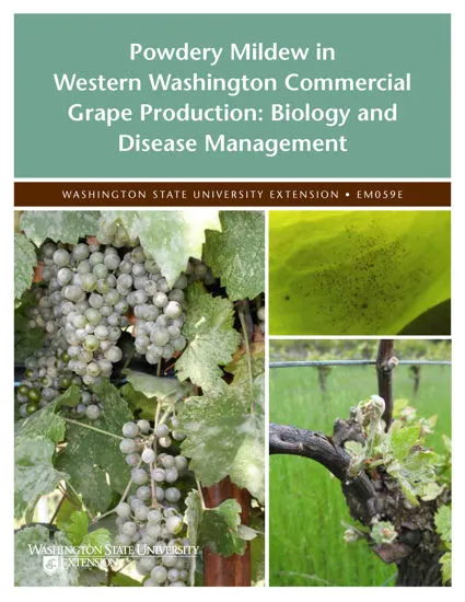 A book about Powdery Mildew in Western Washington Commercial Grape Production: Biology and Disease Management